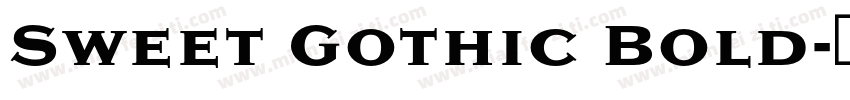 Sweet Gothic Bold字体转换